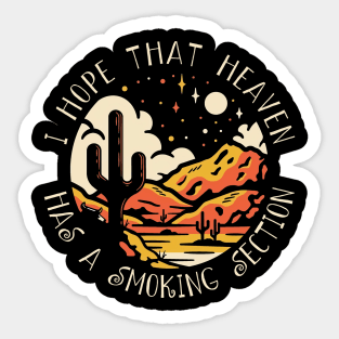 I Hope That Heaven Has A Smoking Section Mountains Cactus Sticker